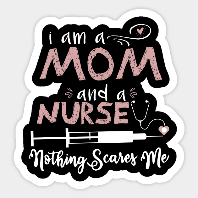 I am a mom and a Nurse Sticker by farroukbouhali